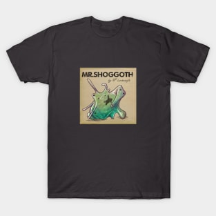 Mr.Shoggoth T-Shirt